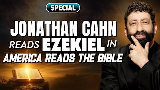 America Reads the Bible | Jonathan Cahn Reads Ezekiel