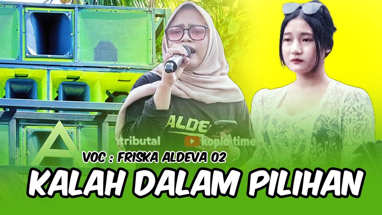 Kalah dalam pilihan [ Voc: friska aldeva02 ] suara nya bikin candu mantul banget