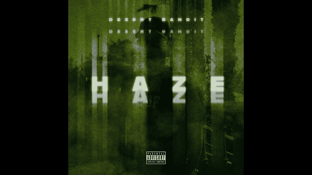 Desert Bandit - Haze (Official Audio)