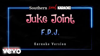 F.P.J. - Juke Joint (Karaoke)