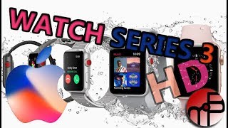 Apple Watch Series 3 Reveal!!! APPLE KEYNOTE SEPTEMBER 2017