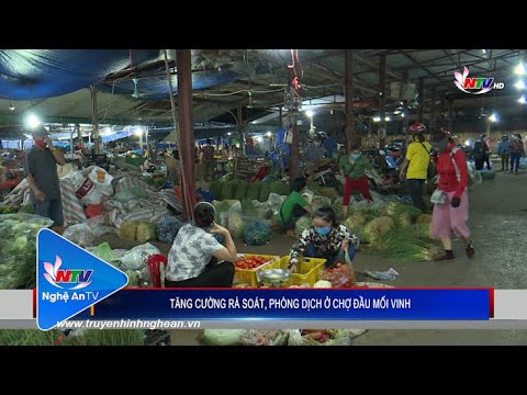 Video TĂNG CƯỜNG RÀ SOÁT, PHÒNG DỊCH Ở CHỢ ĐẦU MỐI VINH - youtube