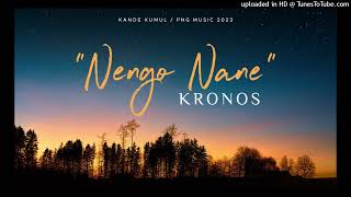 Kronos - Nengo Nane (PNG Music 2023)