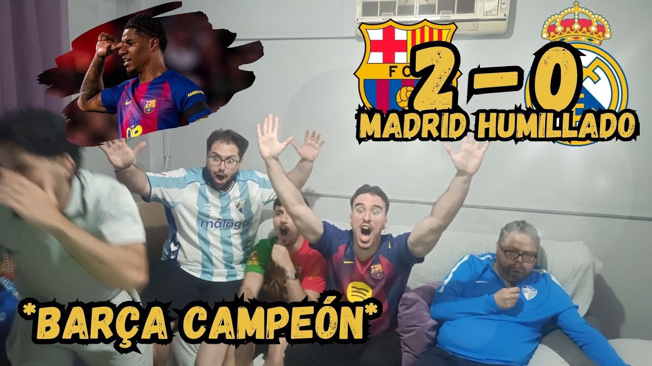 *BARÇA CAMPEÓN DE LIGA* | REACCIONANDO AL FC BARCELONA 2-0 REAL MADRID ...