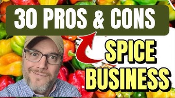 30 PROS AND CONS of Spice Business How to Start a Spice Business How to Scale a Spice Business
