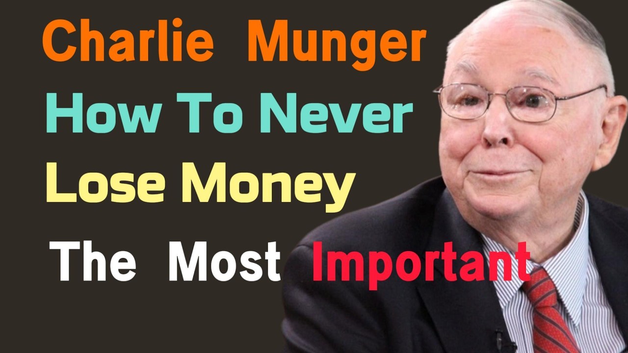 Charlie Munger: How to Never Lose Money — His Most Critical Wisdom ...