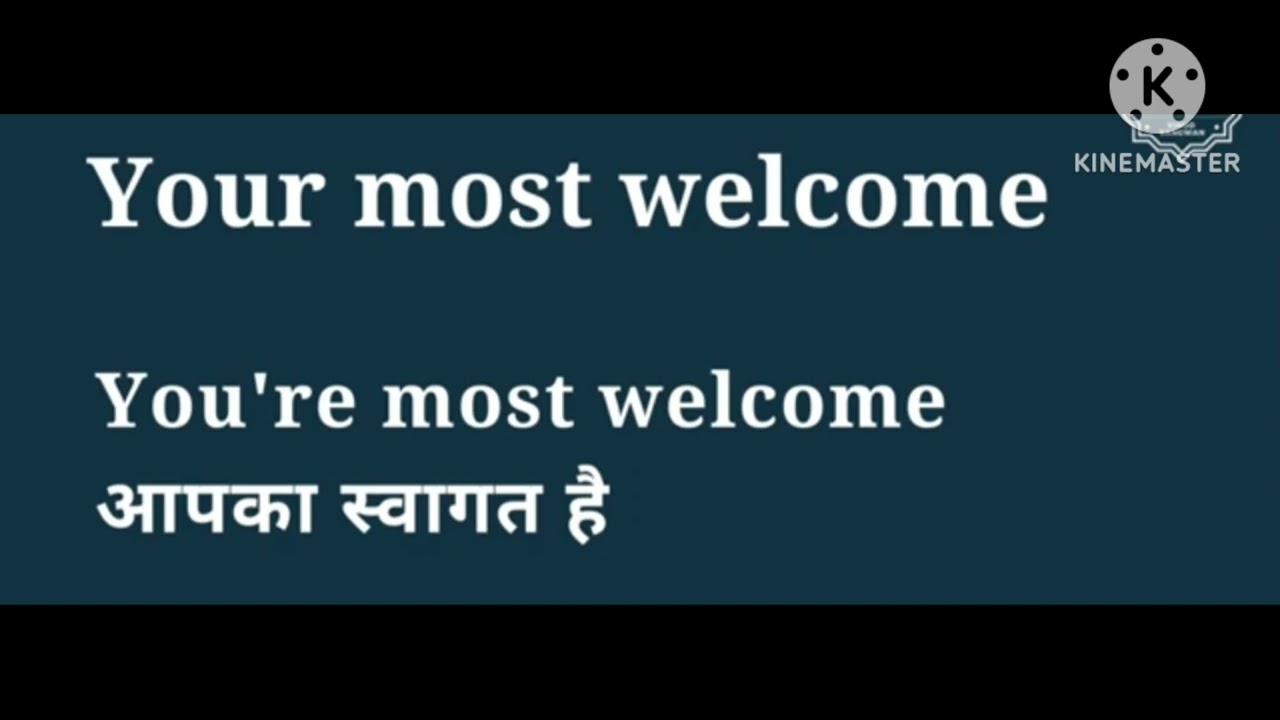 your most welcome hindi matlab kya hota hai