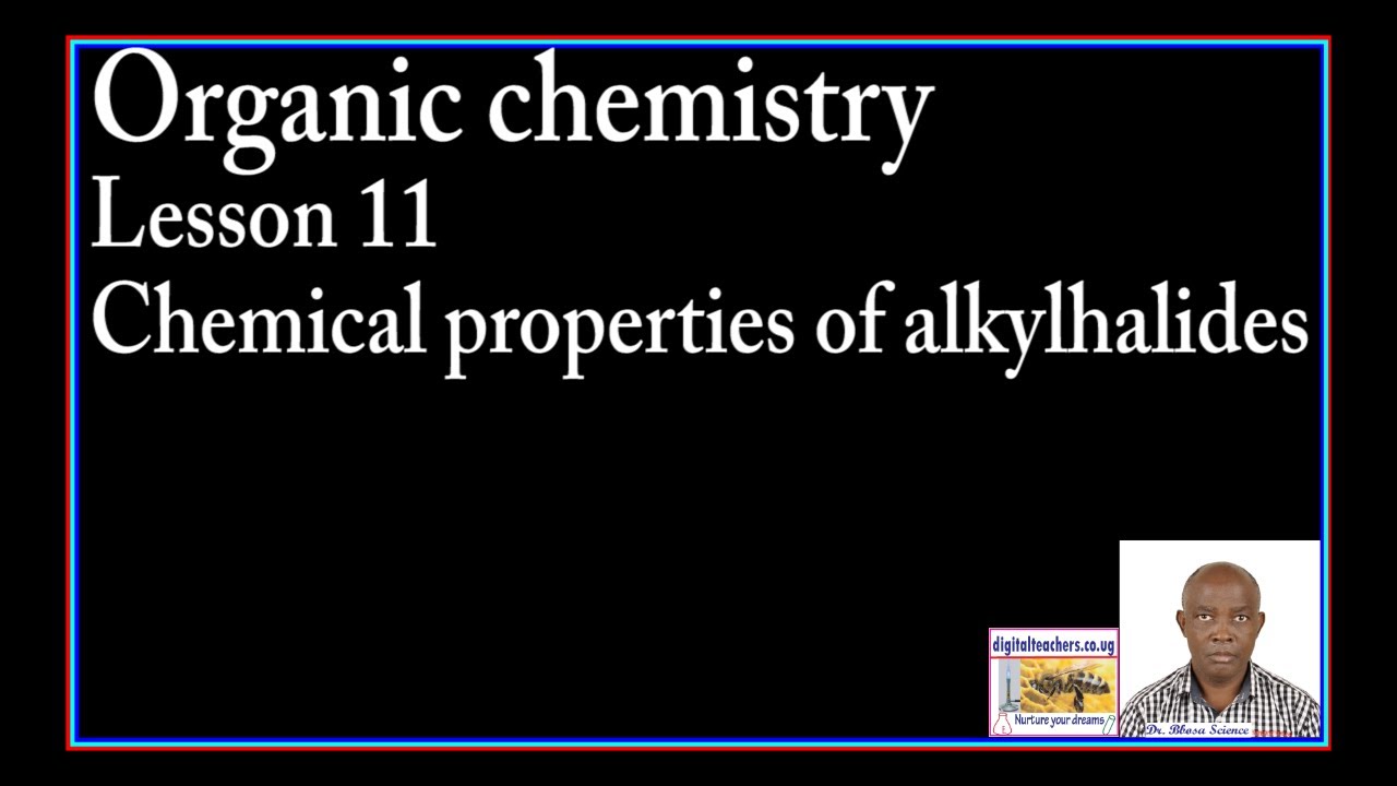 Organic chemistry lesson 11 ( Reactions of Alkykhalides)
