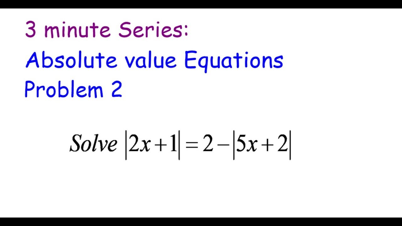 3 Minute Series Double Absolute Equation YouTube 3-minute-series-double-absolute-equation-youtube