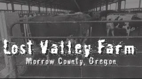 Lost Valley Farm in Morrow County, Oregon