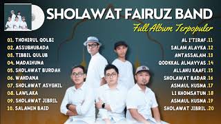 Sholawat Terbaru 2023 || Fairuz Band Full Album - Thohirul Qolbi, Assubhubada, Madaihuna ||