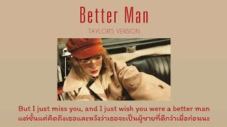 [Thaisub] Better Man (Taylor's Version) - Taylor Swift (แปลไทย)