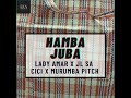 Hamba Juba - Lady Amar x JL SA x Cici x Murumba Pitch