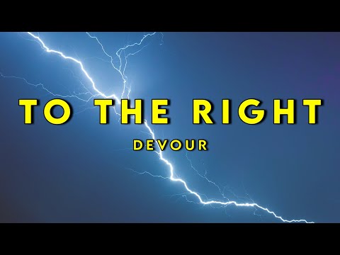 Devour - To The Right (Lyrics) (TikTok)