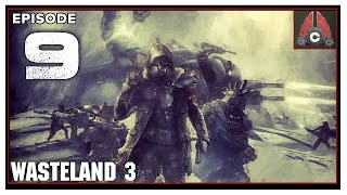 CohhCarnage Plays Wasteland 3 (Chaotic Lootful Run) - Episode 9