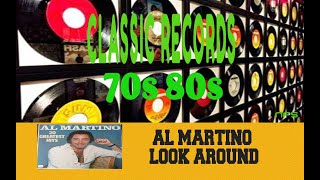 Video thumbnail of "AL MARTINO - LOOK AROUND AND YOU'LL FIND ME THERE"