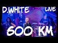 D.White - 600 km (Live version). New Italo Disco, Euro Dance, Euro Disco, Mega Hit, Super Song