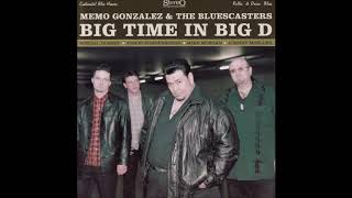 Memo Gonzales and the Bluescasters      What You're Doin' to Me