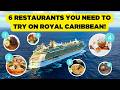 6 Restaurants You Can't Afford to Miss on Royal Caribbean