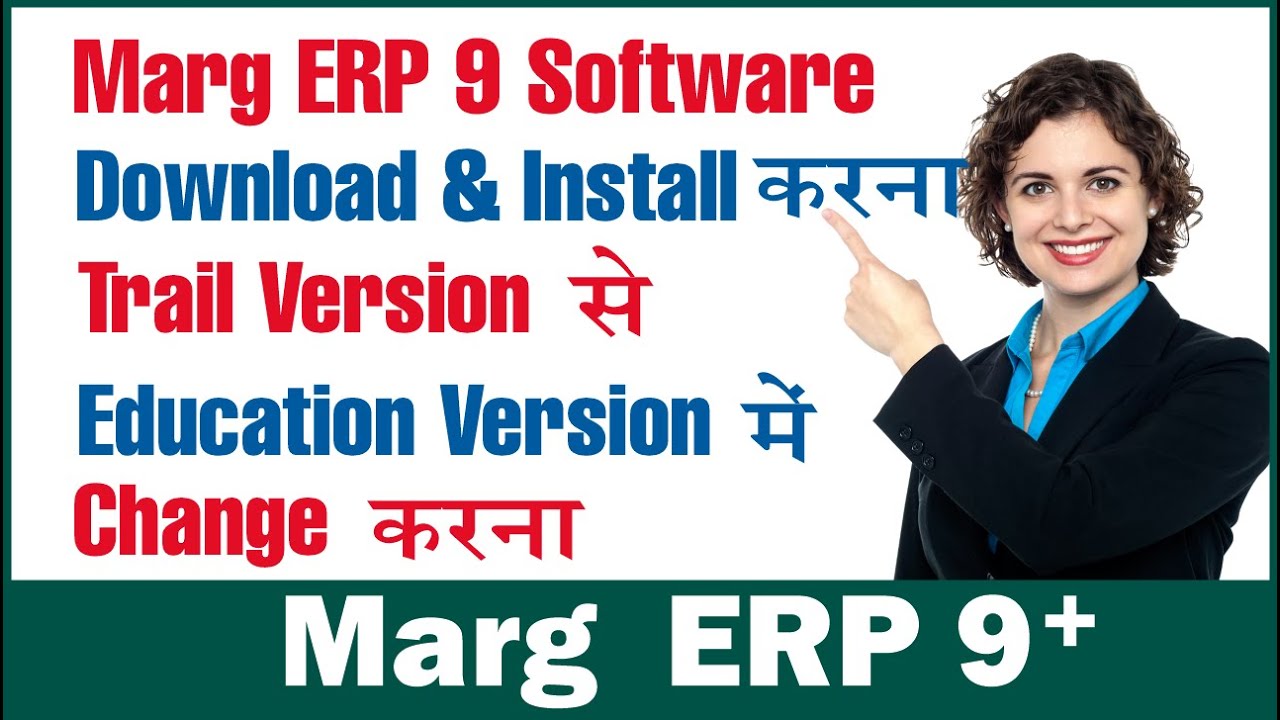 How to download Marg ERP 9 install and convert Trail version to Education version 