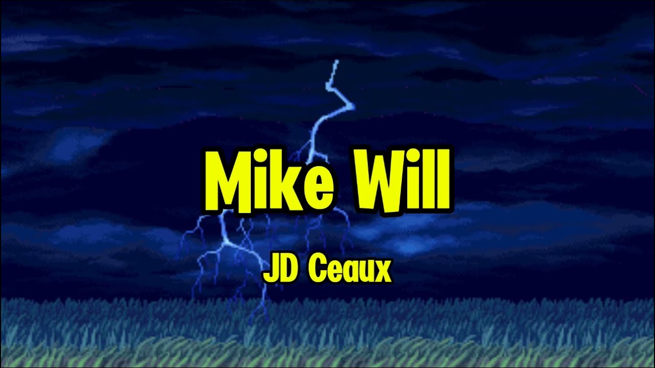 JD Ceaux - Mike Will (Lyric Video)