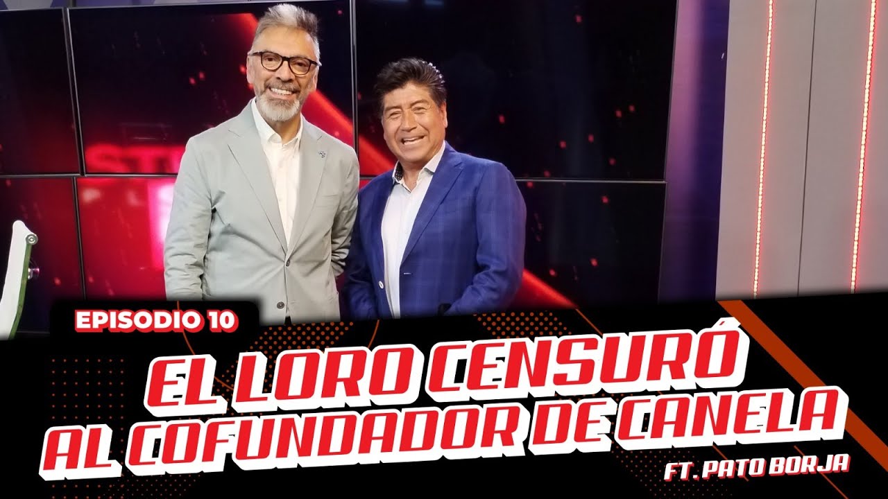 El Loro censuró al cofundador de Canela ft. Patricio Borja I Street Please 2.0 | EP. 10