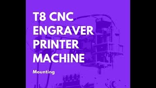 T8 CNC Mounting step by step [video 2 of 3]