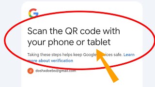 Google Account Verification Fix Scan QR code with your phone Problem Solve