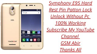 Symphony E95 Hard Reset Pin& Patten Lock Unlock Without Pc 1000% Working Bangla Tutorial