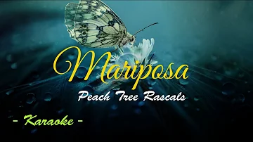 Peach Tree Rascals - Mariposa (Karaoke)