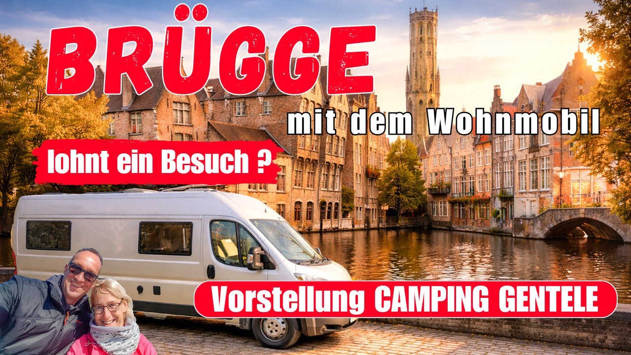 LOHNT SICH DAS? BRÜGGE 🇧🇪mit dem Wohnmobil | Camping Gentele | Highlights + Grachten + Geheimtipps