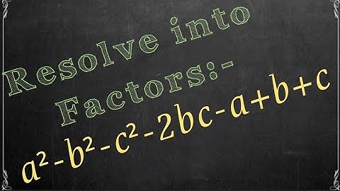 Factorise: a²-b²-c²-2bc-a+b+c