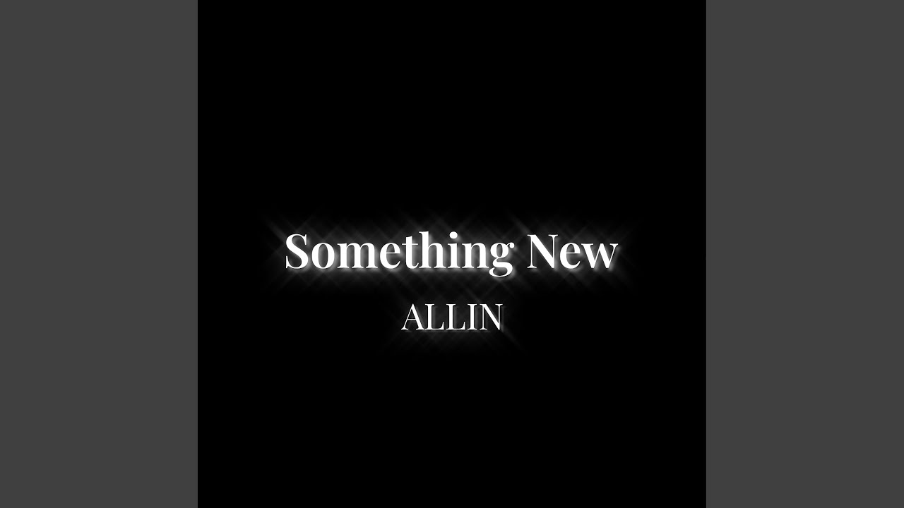 Something New adlı videoyu YouTube'da izle Something New adlı videoyu YouTube'da izle