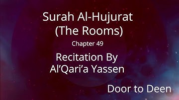 Surah Al-Hujurat (The Rooms) Al'Qari'a Yassen  Quran Recitation