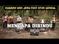 Mengapa Dirindu -  Cover by Kugiran Wak Jeng Feat Atok Gendul