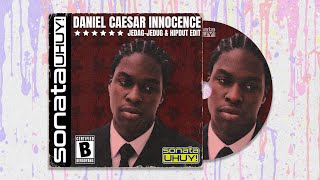 DANIEL CAESAR - INNOCENCE (sonataUHUY! 'JEDAG-JEDUG' EDIT)