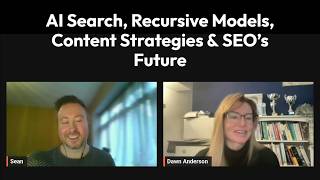 Chat With Dawn Anderson | AI Search, Recursive Models, Content Strategies & SEO’s Future