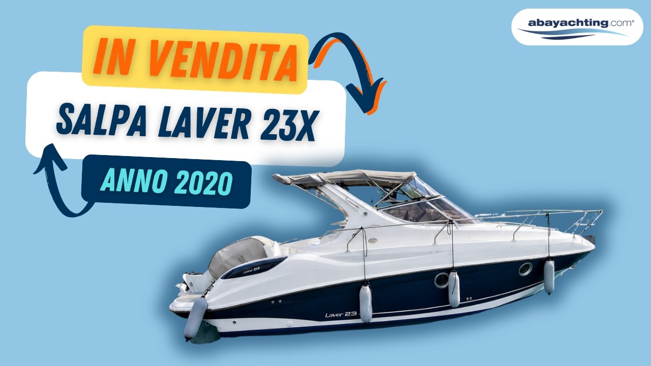 ⁣Salpa Laver 23X usata in VENDITA ESCLUSIVA | Video-Visita On Board