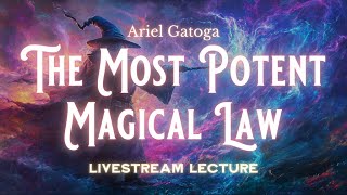 The Most Potent Magical Law - The Ancient Mystery of the Golden Rule