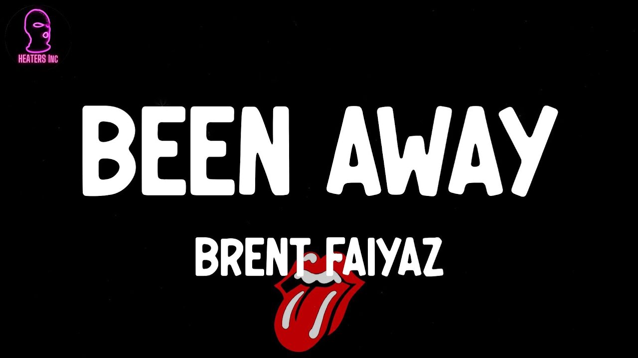 Brent Faiyaz Been Away lyrics YouTube brent-faiyaz-been-away-lyrics-youtube