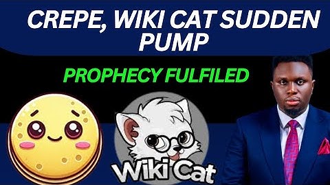 WIKI CAT AND CREPE SUDDEN PUMP! PROPHECY COMES TRUE