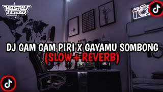 Download Lagu DJ GAM GAM PIRI X GAYAMU SOMBONG (SLOW+REVERB) MP3 Download Lagu DJ GAM GAM PIRI X GAYAMU SOMBONG (SLOW+REVERB) MP3