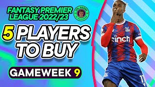 FPL GW9 TOP 5 TRANSFER TARGETS | Who to buy in your FPL team? | Fantasy Premier League Tips 2022/23