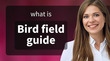 Understanding "Bird Field Guide": A Tool for Birdwatching Enthusiasts