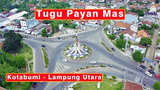 Tugu Payan Mas, Kota Bumi - Lampung Utara #sjrc #tugupayanmas #kotabumi #lampung