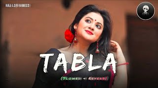 Tabla - (Slowed & Reverb) | Khesari Lal Yadav Bhojpuri Song 🎧 | slow motion Bhojpuri #LoFiRemix 