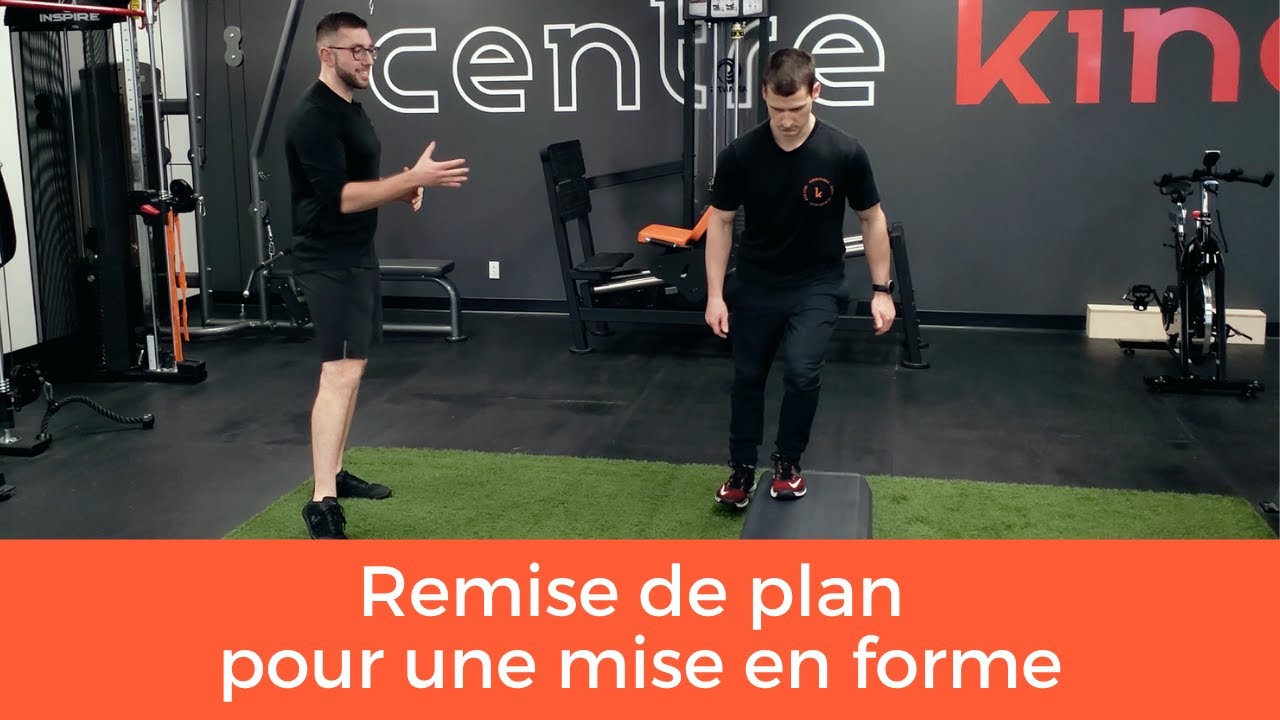 Remise de plan pour une mise en forme | Centre Kinetic - YouTube