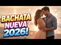 Bachata 2026 💃 Ritmos Suaves para Bailar Sin Prisa