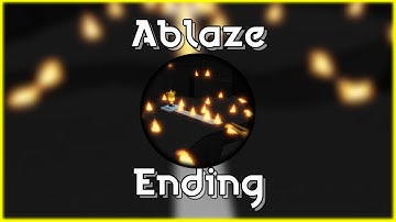 How to get "Ablaze" Ending in Easiest Game Ever!