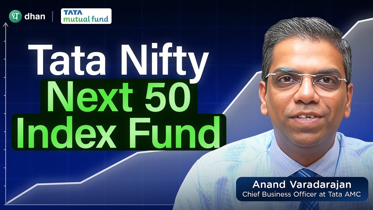 Tata Nifty Next 50 Index Fund Explained by Chief Business Officer at Tata Mutual Fund | Dhan